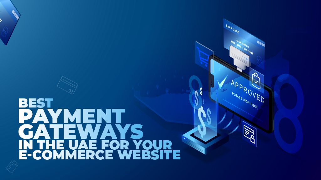 Best Payment Gateways in UAE for Your E-commerce Website